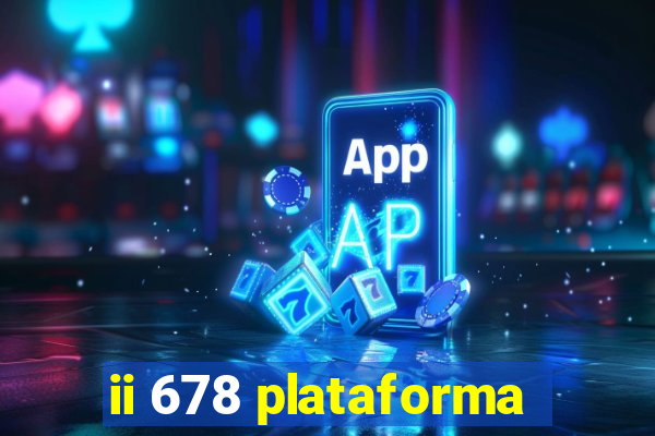 ii 678 plataforma